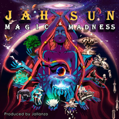 Jah Sun: Magic & Madness
