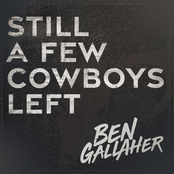 Ben Gallaher: Still a Few Cowboys Left