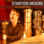 Stanton Moore: Take It To The Street (The Music)