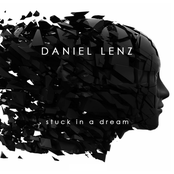 Stuck In A Dream by Daniel Lenz
