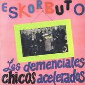 Los Demenciales Chicos Acelerados by Eskorbuto