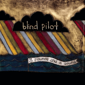 Blind Pilot: 3 Rounds & A Sound