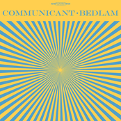 Communicant: Bedlam