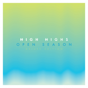 Open Season by High Highs
