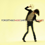 FORGETTABLE MUSIC UNFORGETTABLE DANCE