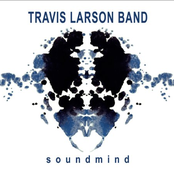 Travis Larson Band: Soundmind