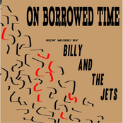 Billy and The Jets: On Borrowed Time