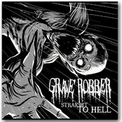 Straight To Hell by Grave Robber