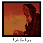 Look for Love