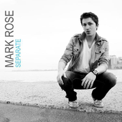 Mark Rose: Separate