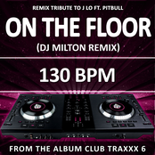 On The Floor (130 BPM DJ Milton Remix)