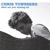 What Are You Waiting For by Chris Townsend