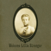 Welcome Little Stranger