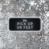Pick Up Ur Feet