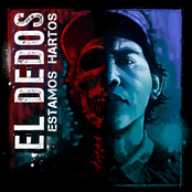 Dedos - Estamos Hartos