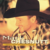 Mark Chesnutt: I Don't Want To Miss A Thing