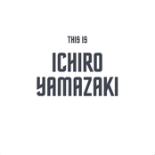 This Is ichiro yamazaki
