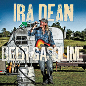 Ira Dean: Beer or Gasoline