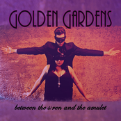 Golden Gardens: Between the Siren and the Amulet