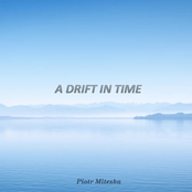 A Drift in Time