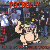 Potbelly: Runs Good, Needs Work