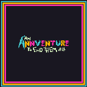 An Annventure to End Them All OST