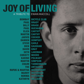 Joy Of Living: A Tribute To Ewan MacColl
