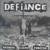 Nothing Lasts Forever by Defiance