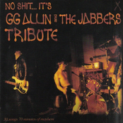 No Shit... It's GG Allin & The Jabbers Tribute