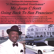 "A Distinguished Gentleman" Mr. Jorge C Scott Going Back To San Francisco