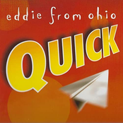 Eddie From Ohio: Quick