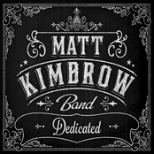 Matt Kimbrow: Dedicated