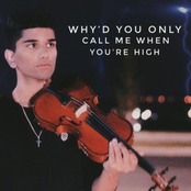 Joel Sunny: Why'd You Only Call Me When You're High (violin)