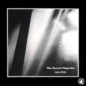 Larry Ochs: The Secret Magritte