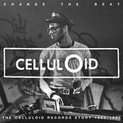 Change The Beat - The Celluloid Records Story 1979 - 1987
