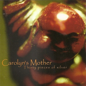 Carolyn's Mother: Thirty Pieces Of Silver