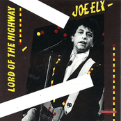 Lord Of The Highway by Joe Ely