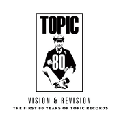 Vision & Revision: The First 80 Years of Topic Records