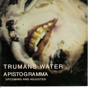 Blistered And Soft by Trumans Water