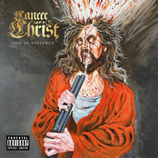 Cancer Christ: God is Violence