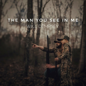 Will Dempsey: The Man You See in Me