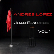 Andres Lopez: Juan Bracitos Vol. 1