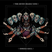 Shreea Kaul: The Seven Deadly Sins