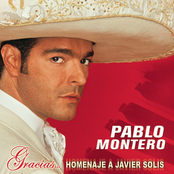 Pablo Montero: Gracias...Un  Homenaje A Javier Solis