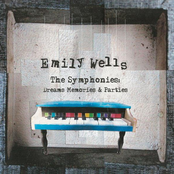 Emily Wells: The Symphonies: Dreams Memories & Parties