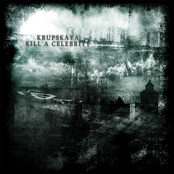 Krupskaya / Kill A Celebrity