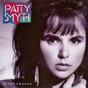 Never Enough by Patty Smyth