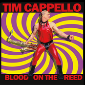 Tim Cappello: Blood on the Reed