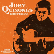 Joey Quinones: Don't Tell Me