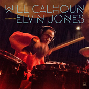 Will Calhoun: Celebrating Elvin Jones